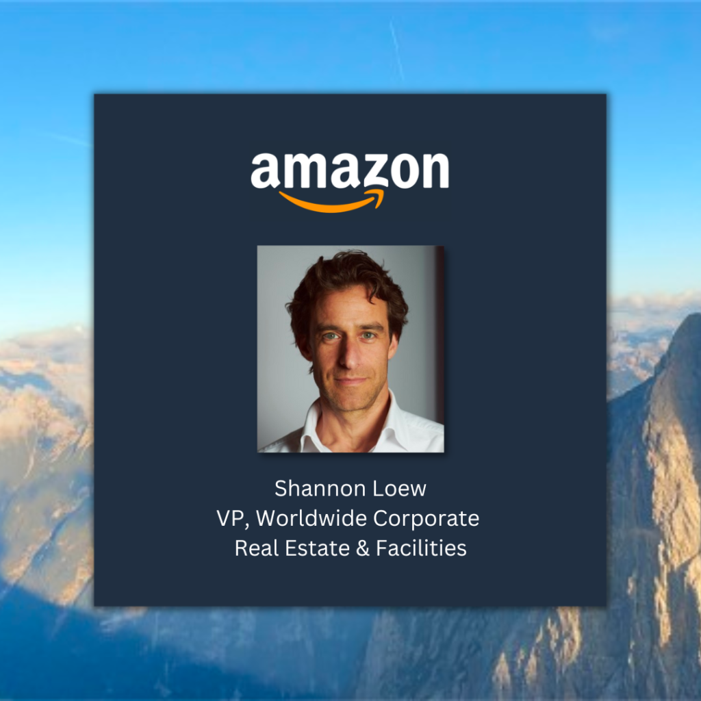 Shannon Loew VP Worldwide Corporate Facilities and Real Estate at Amazon