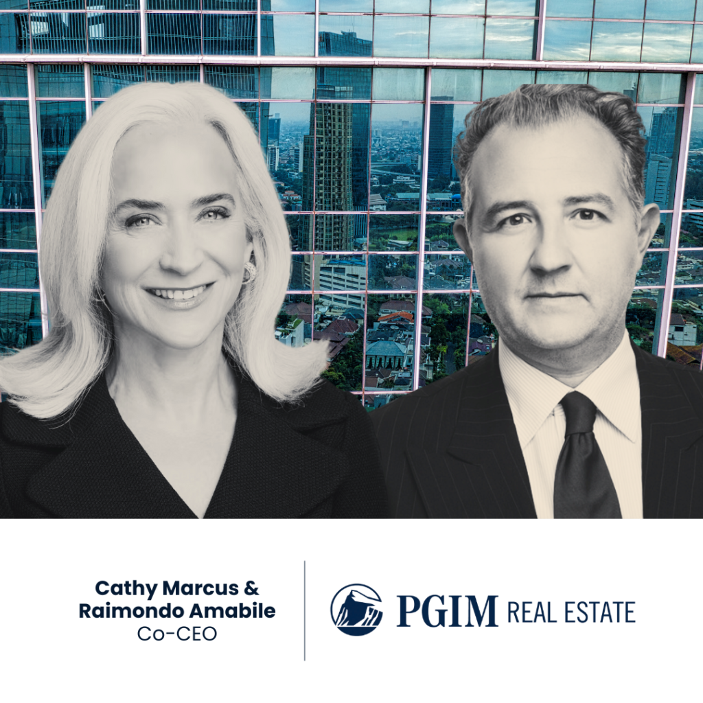 Cathy Marcus, Raimondo Amabile: Co-ceos at PGIM real estate