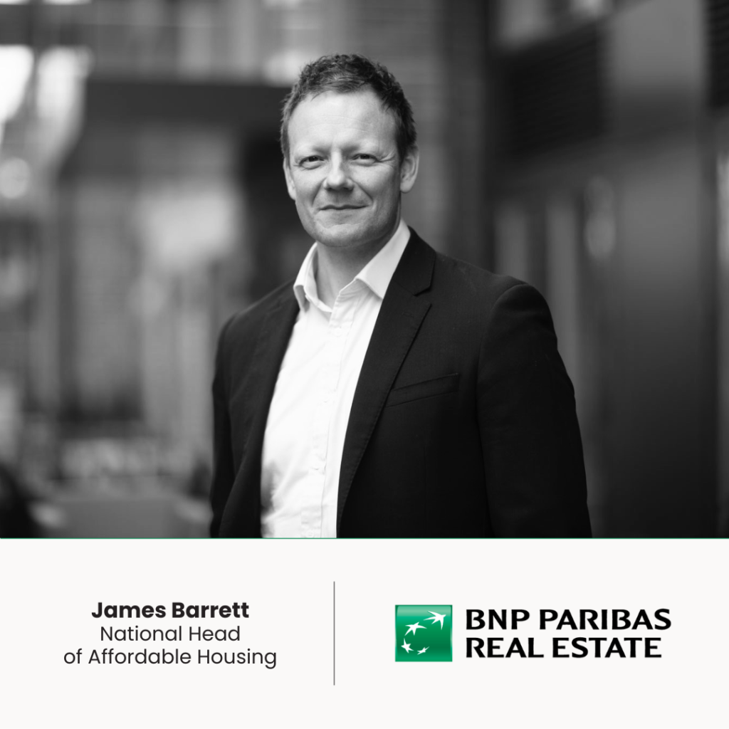 James Barrett, National Head of Affordable Housing at BNP Paribas Real Estate