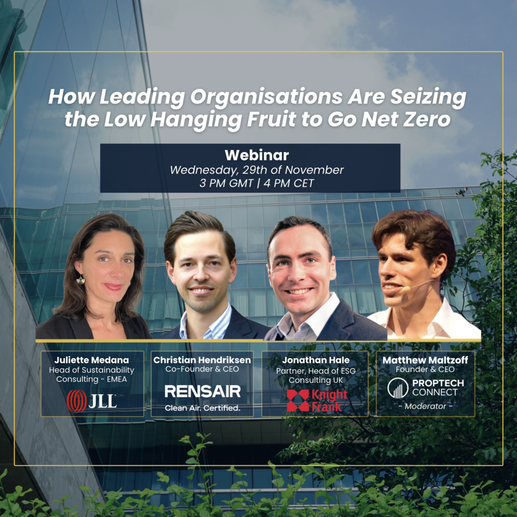 PropTech Connect webinar: Juliette Medana, Head of Sustainability Consulting - EMEA at JLL, Christian Hendriksen, Co-Founder & CEO at Rensair, and Jonathan Hale, Partner, Head of ESG Consulting, UK at Knight Frank