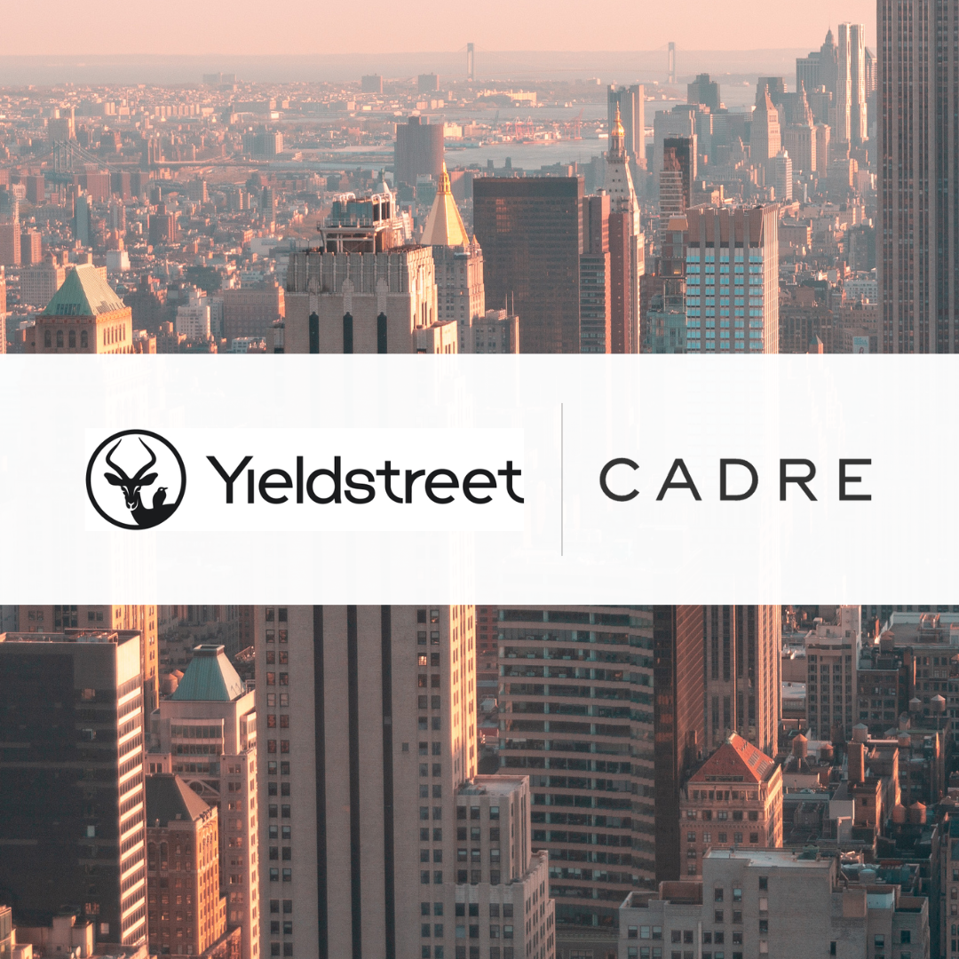 Yieldstreet Acquires Real Estate Investment Platform Cadre