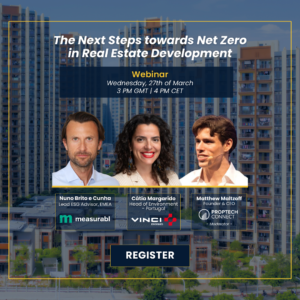 PropTech Connect Webinar: The Next Steps Towards Net Zero In Real Estate Developments​