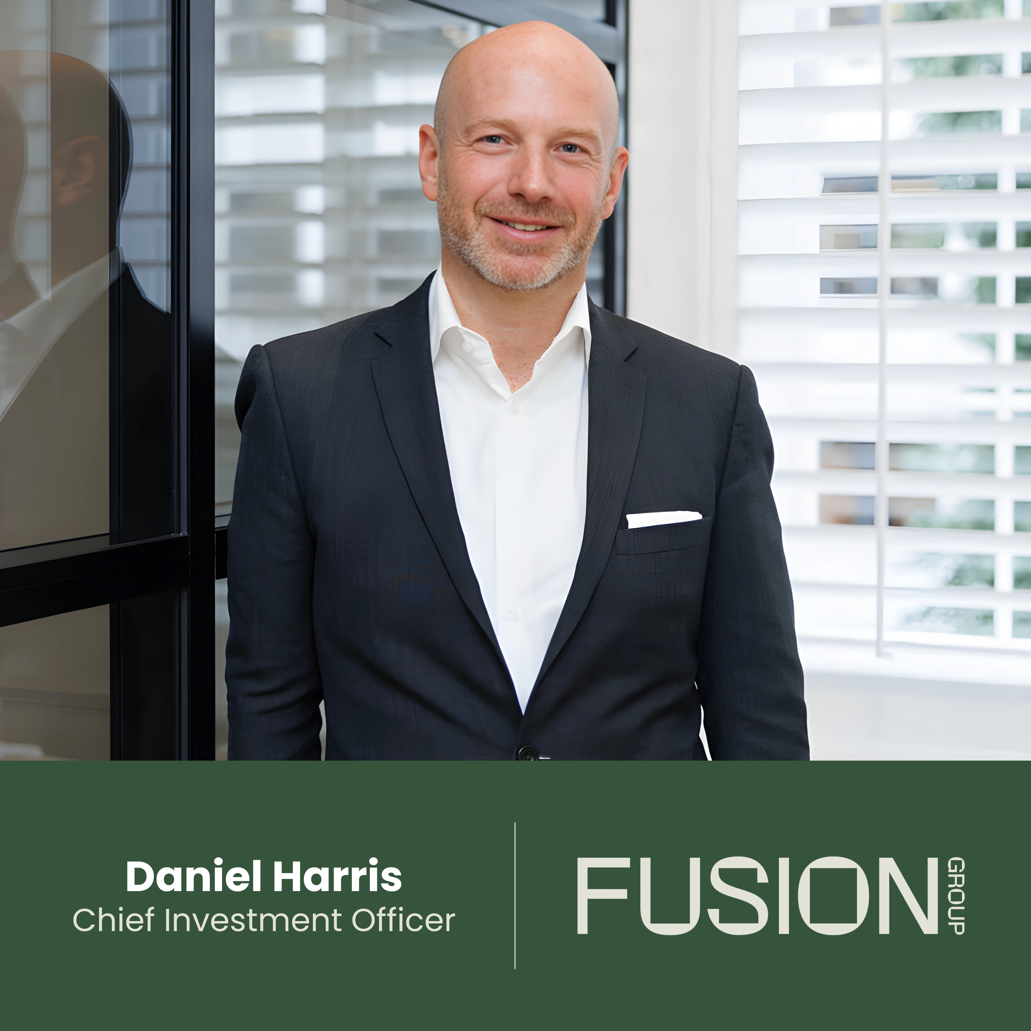 Daniel Harris, Chief Investment Officer Fusion Group