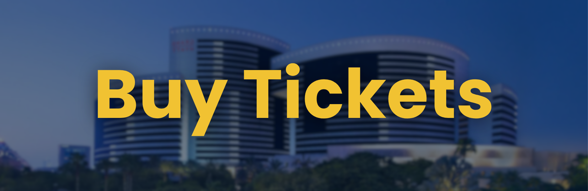 Bold yellow 'Buy Tickets' banner over a blurred cityscape background.