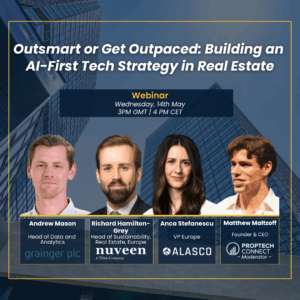 PropTech Connect webinar: Outsmart or Get Outpaced: Building on AI-First Tech Strategy in Real Estate
