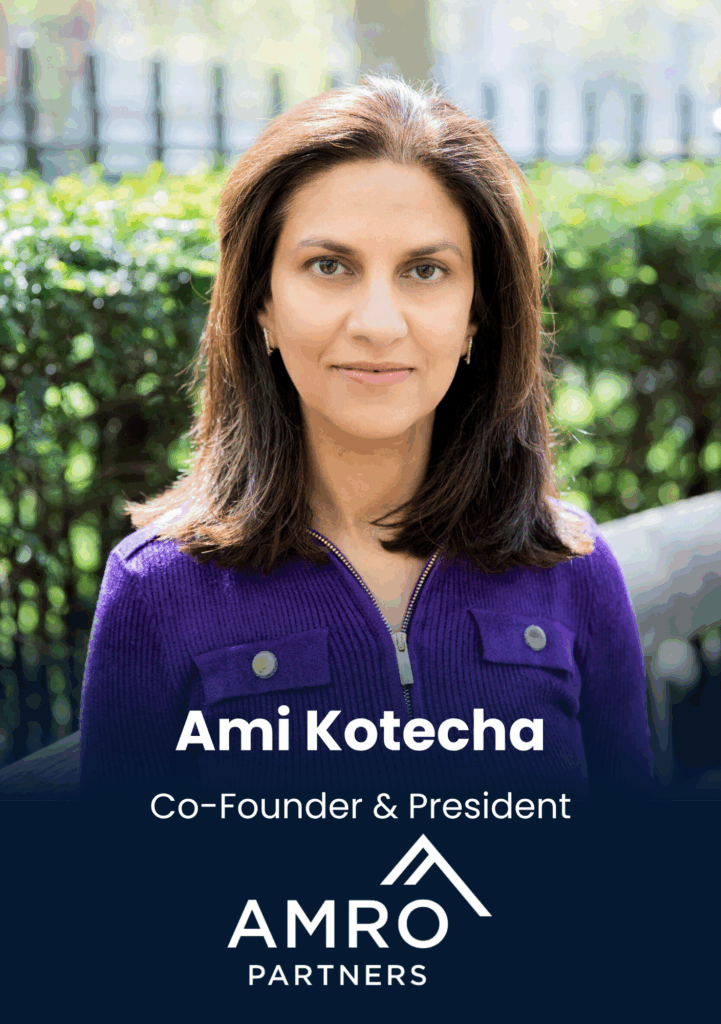 Ami Kotecha, Co-Founder & President, Amro Partners