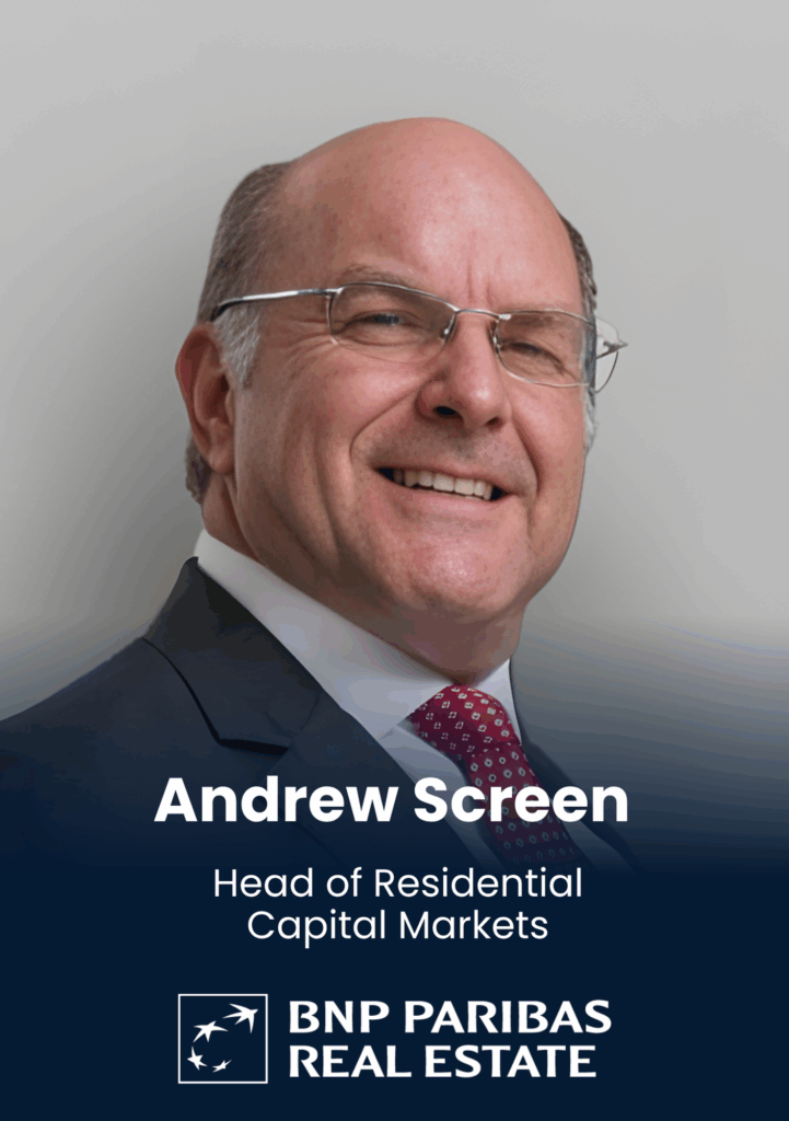Andrew Screen, Head of Residential Capital Markets, BNP Paribas Real Estate