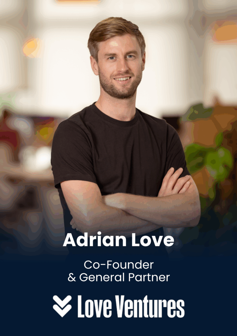 Adrian Love, Co-Founder and General Partner, Love Ventures