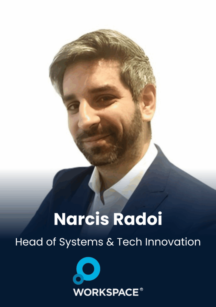 Narcis Radoi, Head of Systems & Tech Innovation, Workspace Group