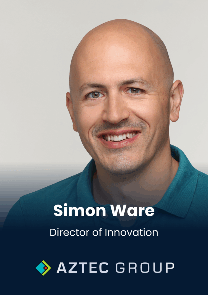 Simon Ware, Director of Innovation, Aztec Group