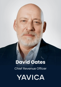 David Oates, Chief Revenue Officer, Yavica