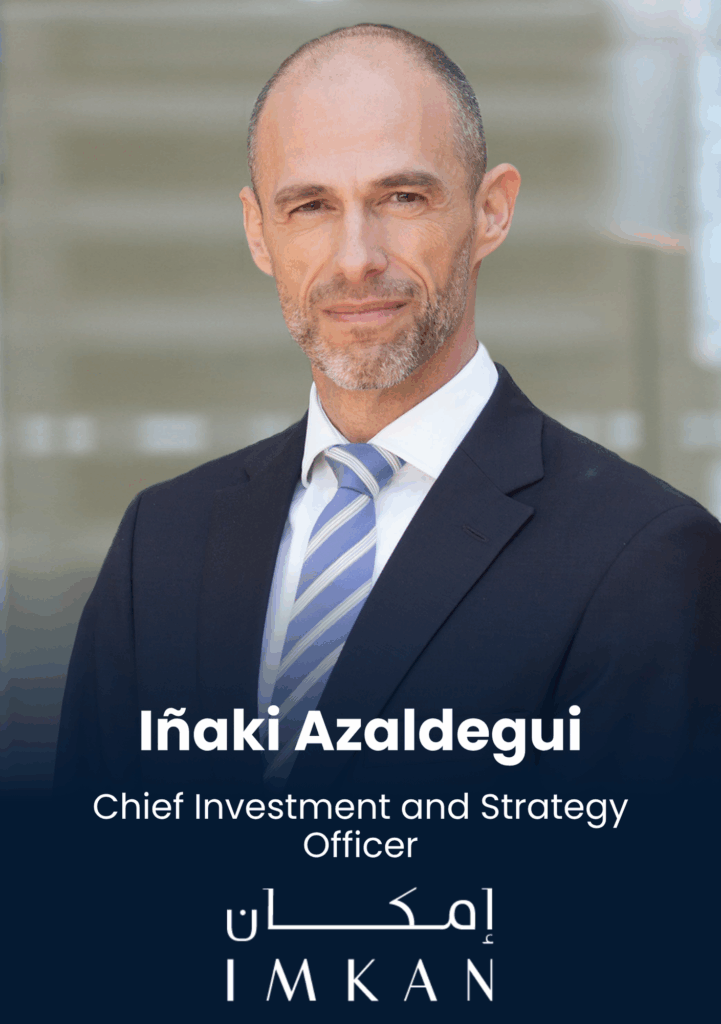 Iñaki Azaldegui, Chief Investment and Strategy Officer, IMKAN