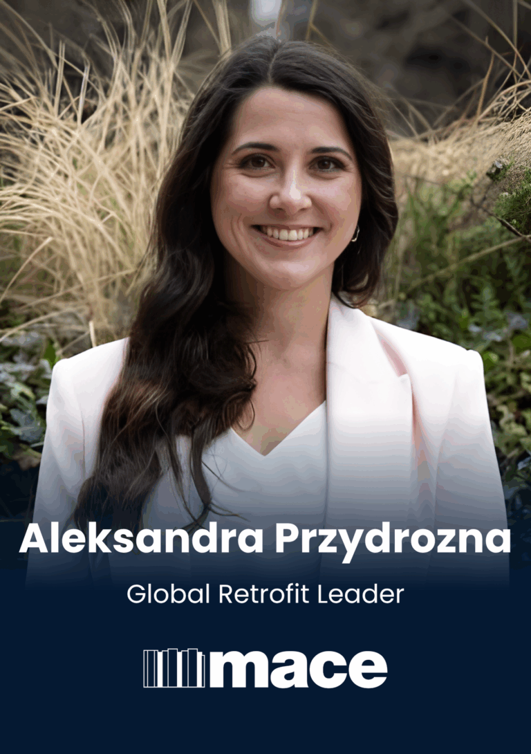 Aleksandra Przydrozna, Global Retrofit Leader, Mace
