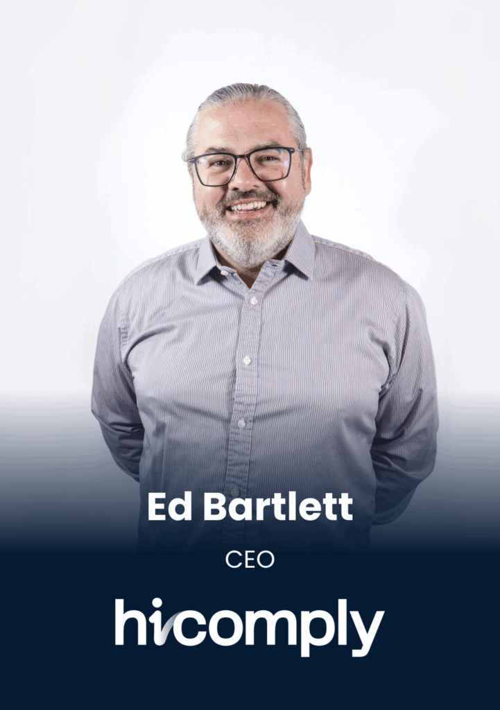 Ed Bartlett, CEO, Hicomply