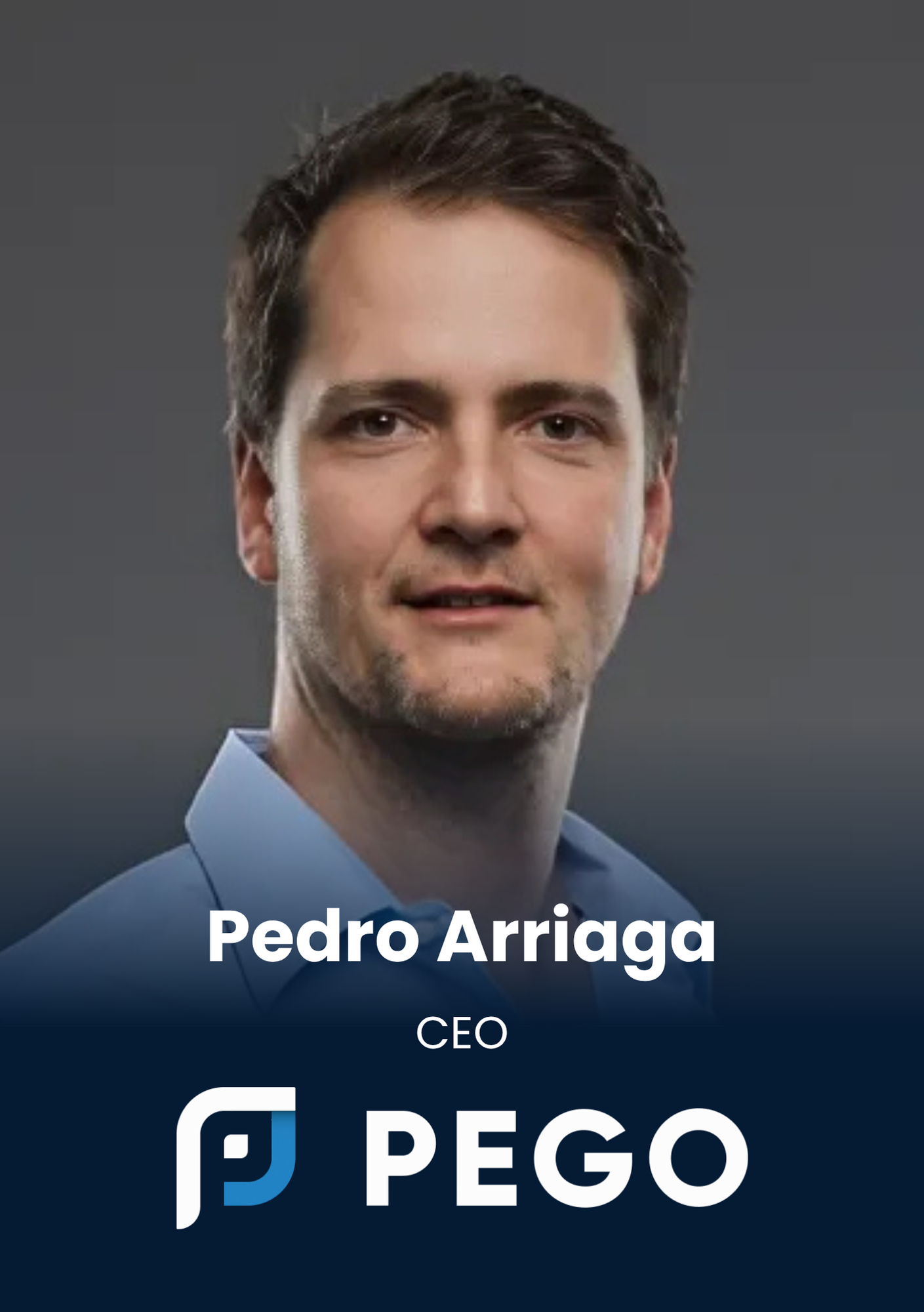 Pedro Arriaga, CEO, PEGO