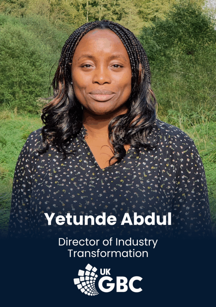Yetunde Abdul, Director of Industry Transformation, UKGBC