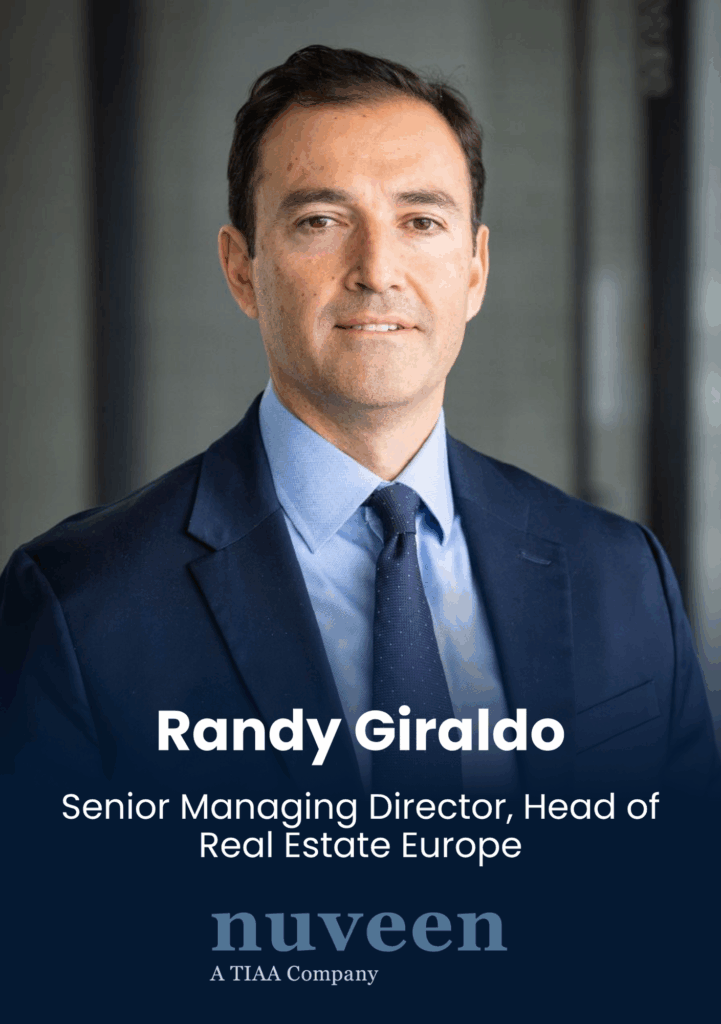Randy Giraldo, Senior Managing Director, Head of Real Estate Europe, Nuveen