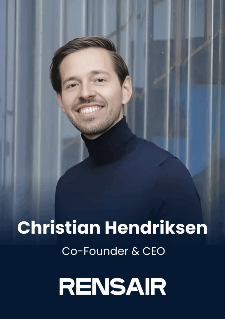 Christian Hendriksen, Co-Founder & CEO, Rensair