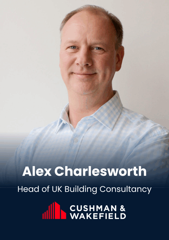 Alex Charlesworth, Head of UK Building Consultancy, Cushman & Wakefield