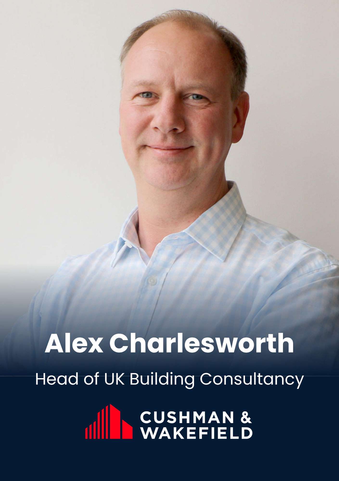 Alex Charlesworth, Head of UK Building Consultancy, Cushman & Wakefield