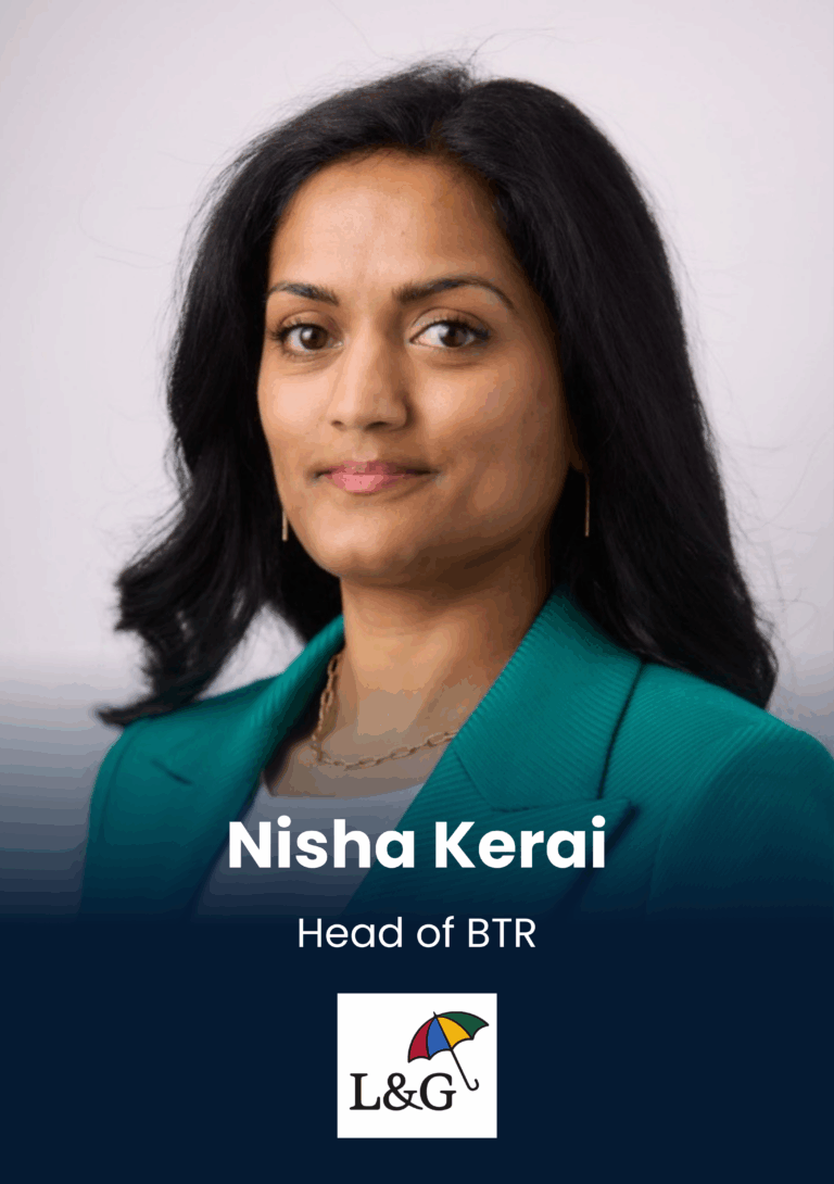 Nisha Kerai, Head of BTR, LGIM