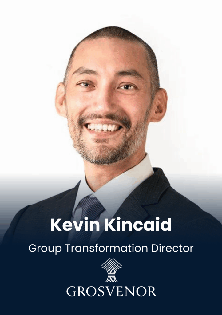 Kevin Kincaid, Group Transformation Director, Grosvenor