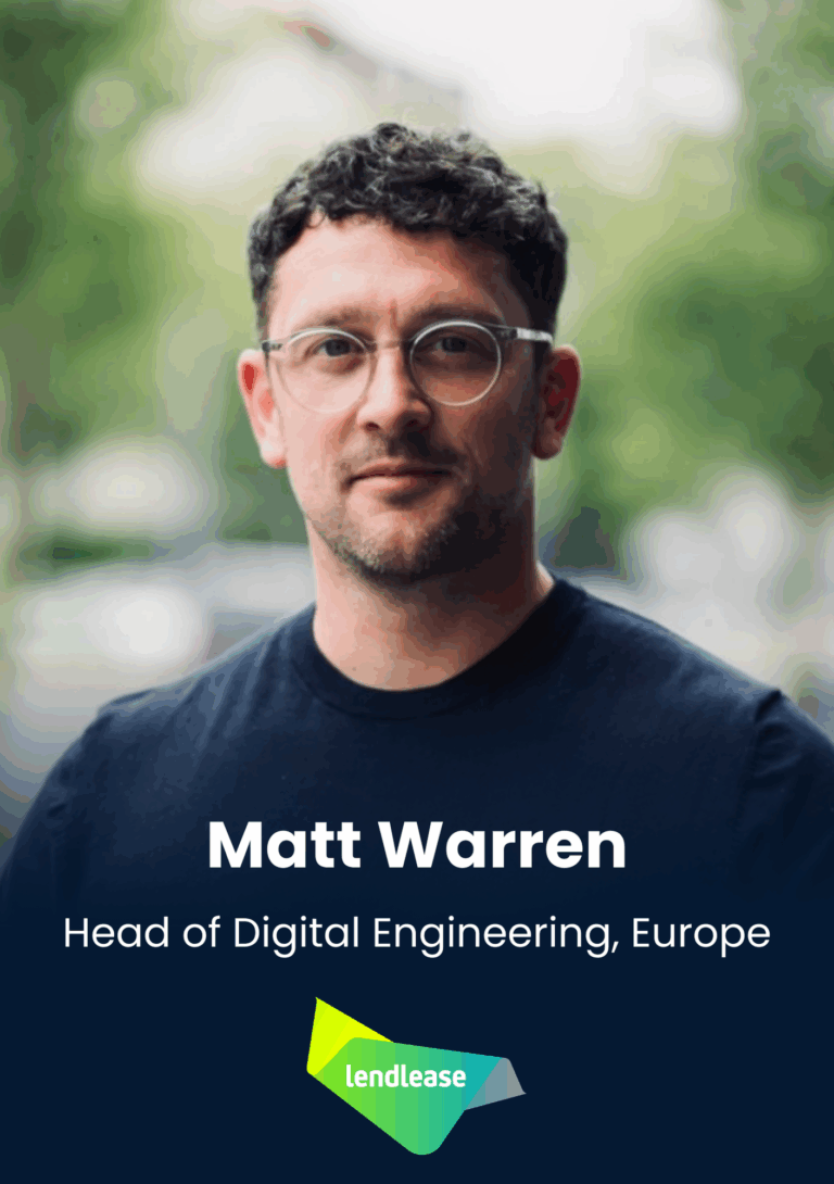 Matt Warren, Head of Digital Engineering, Europe, Lendlease