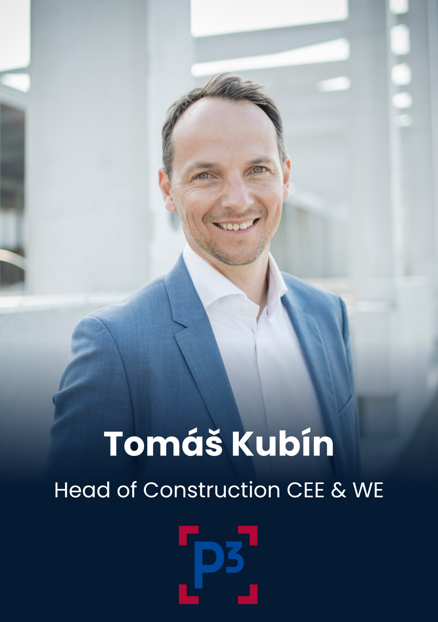 Tomáš Kubín, Head of Construction CEE & WE, P3 Logistics Park