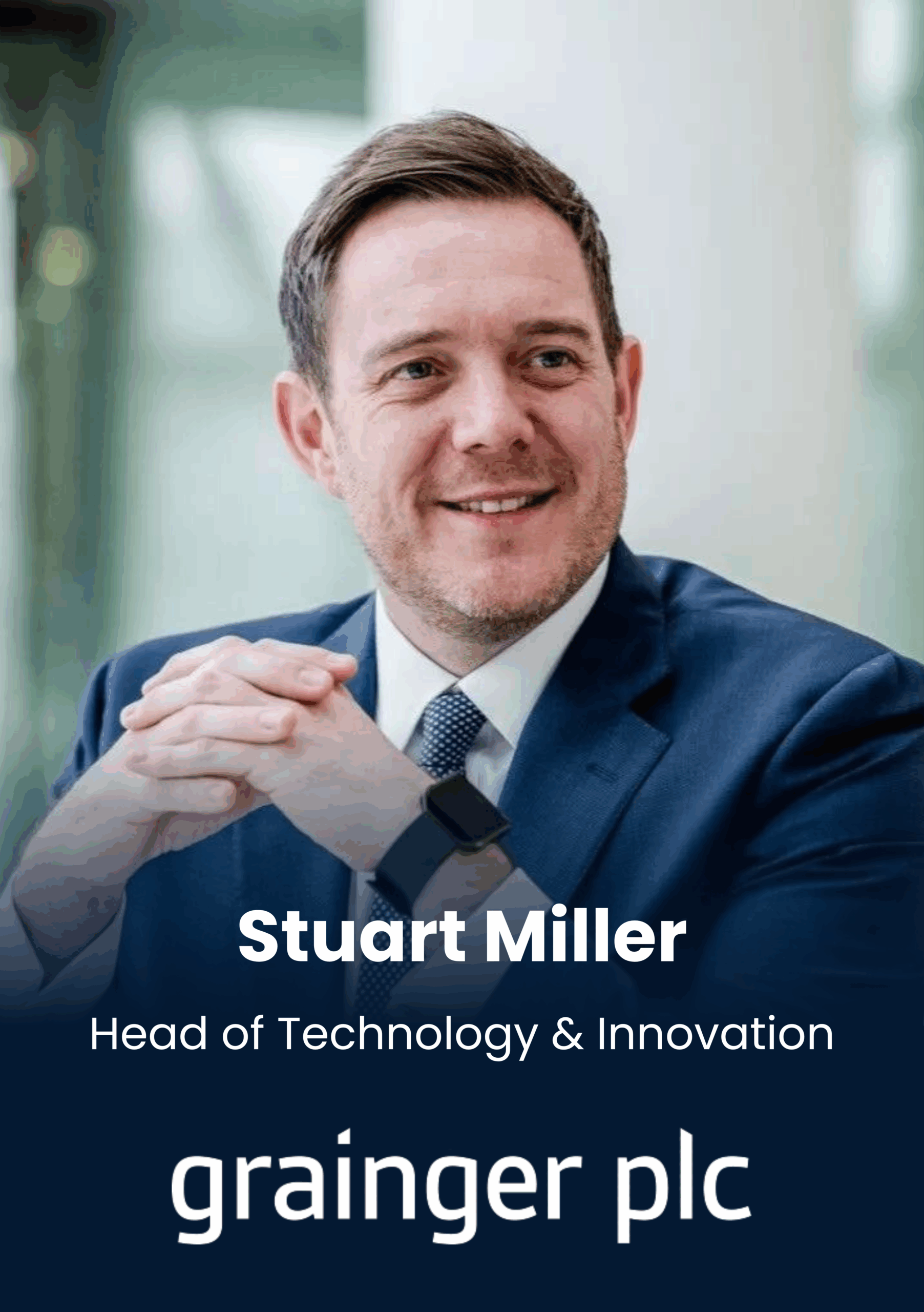 Stuart Miller, Head of Technology & Innovation, Grainger PLC