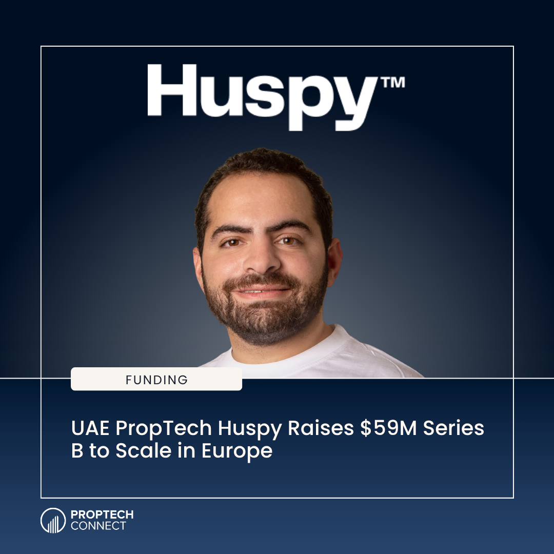 UAE PropTech Huspy Raises $59M Series B to Scale in Europe