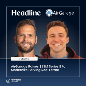 AirGarage Raises $23M Series B to Modernize Parking Real Estate