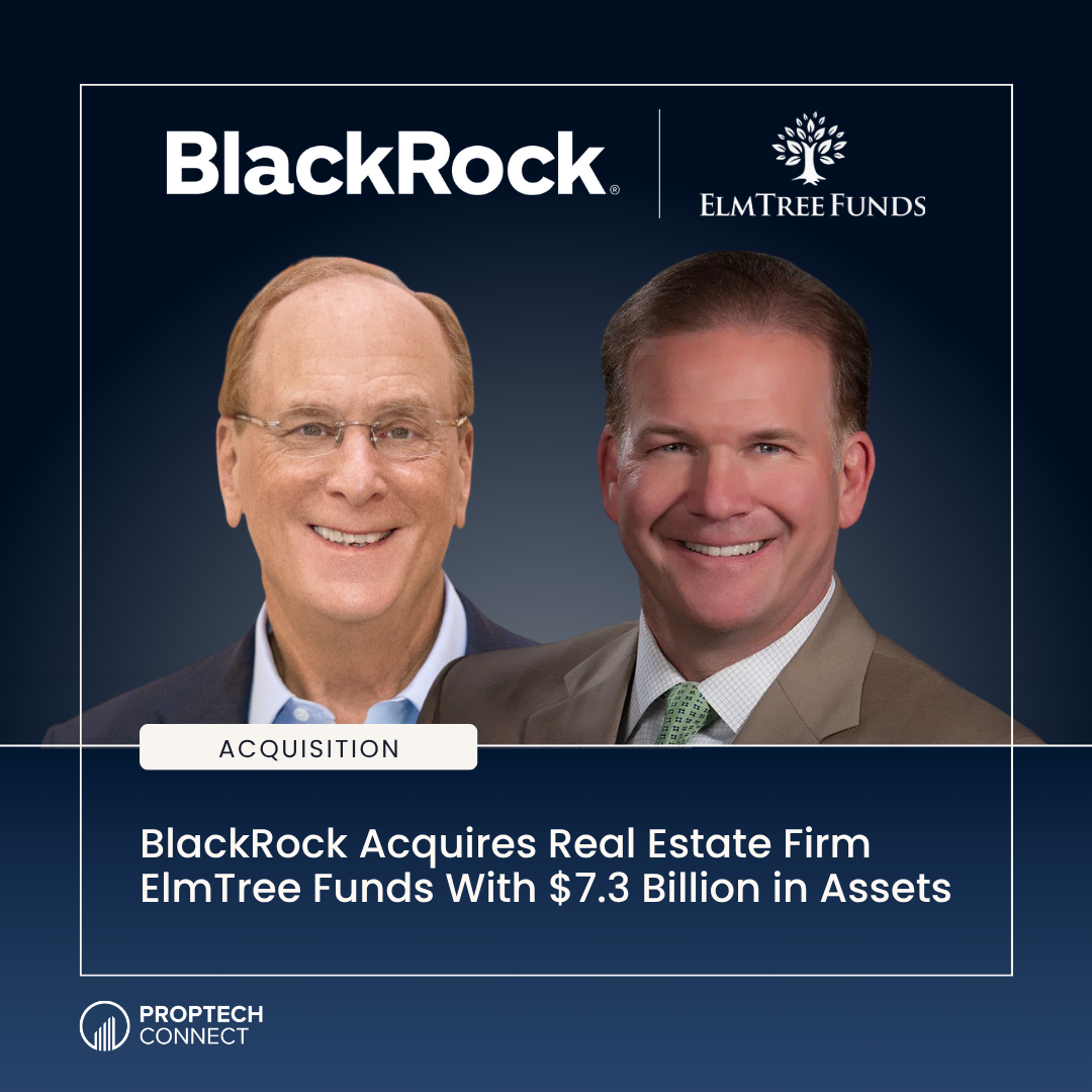 BlackRock Acquires Real Estate Firm ElmTree Funds With $7.3 Billion in Assets