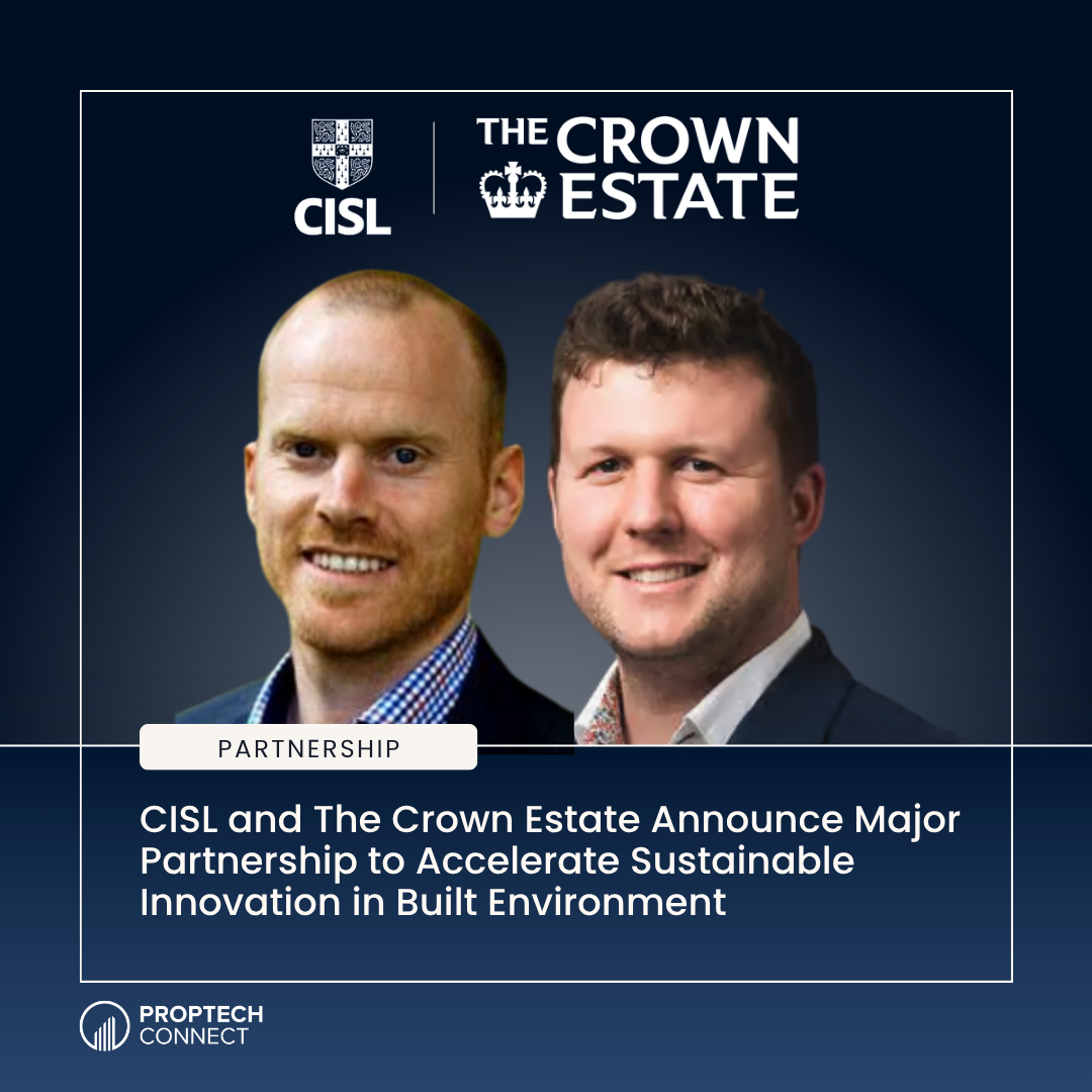 Cambridge Institute for Sustainability Leadership (CISL) and The Crown Estate Announce Major Partnership to Accelerate Sustainable Innovation in Built Environment