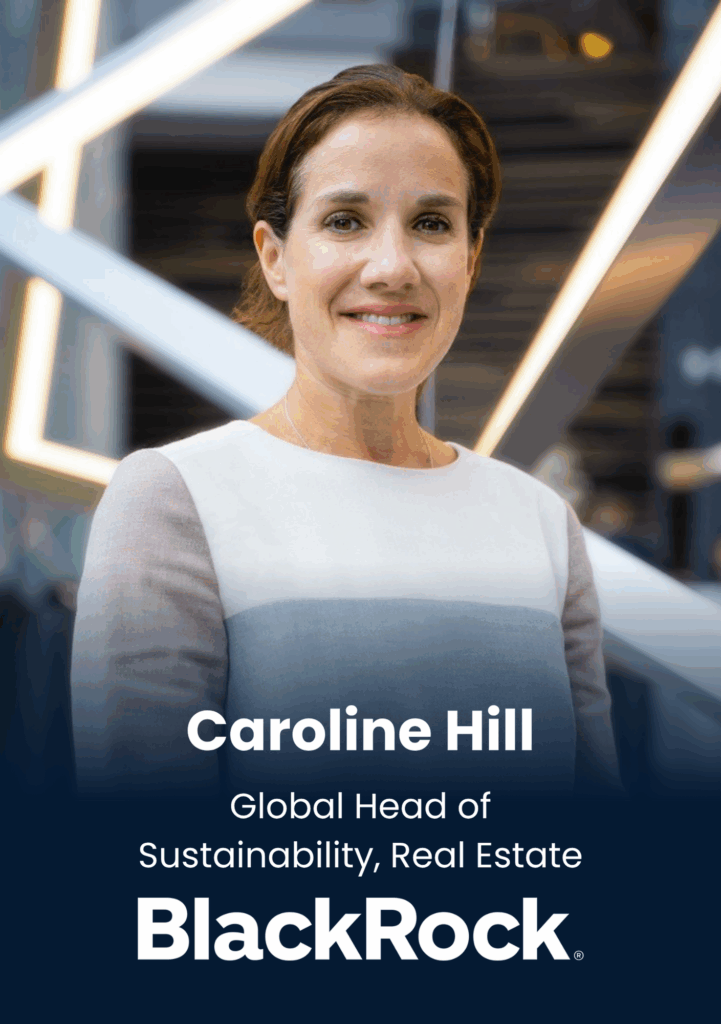 Caroline Hill, Global Head of Sustainability, Real Estate, BlackRock
