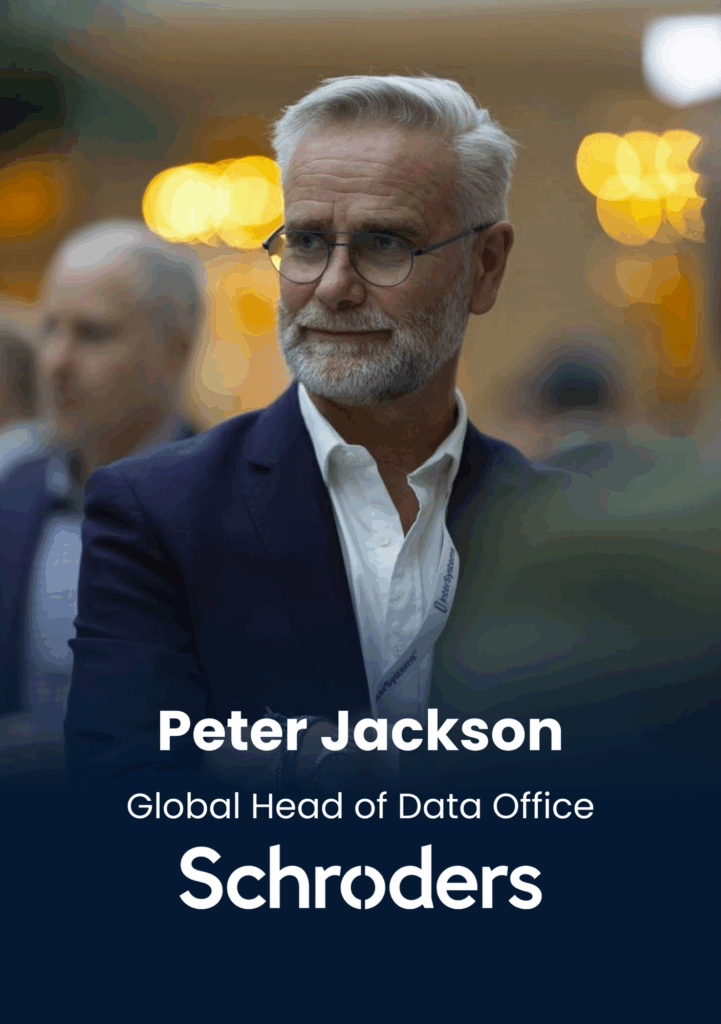 Peter Jackson, Global Head of Data Office, Schroders