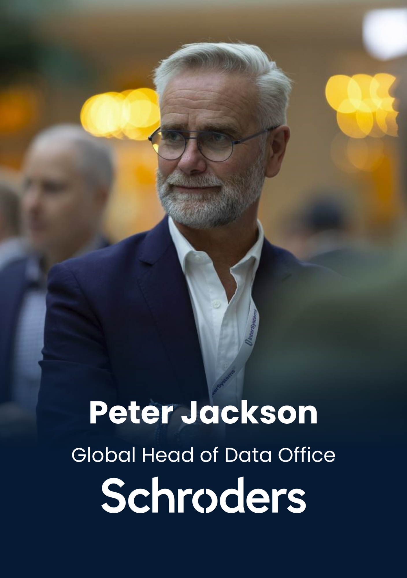 Peter Jackson, Global Head of Data Office, Schroders