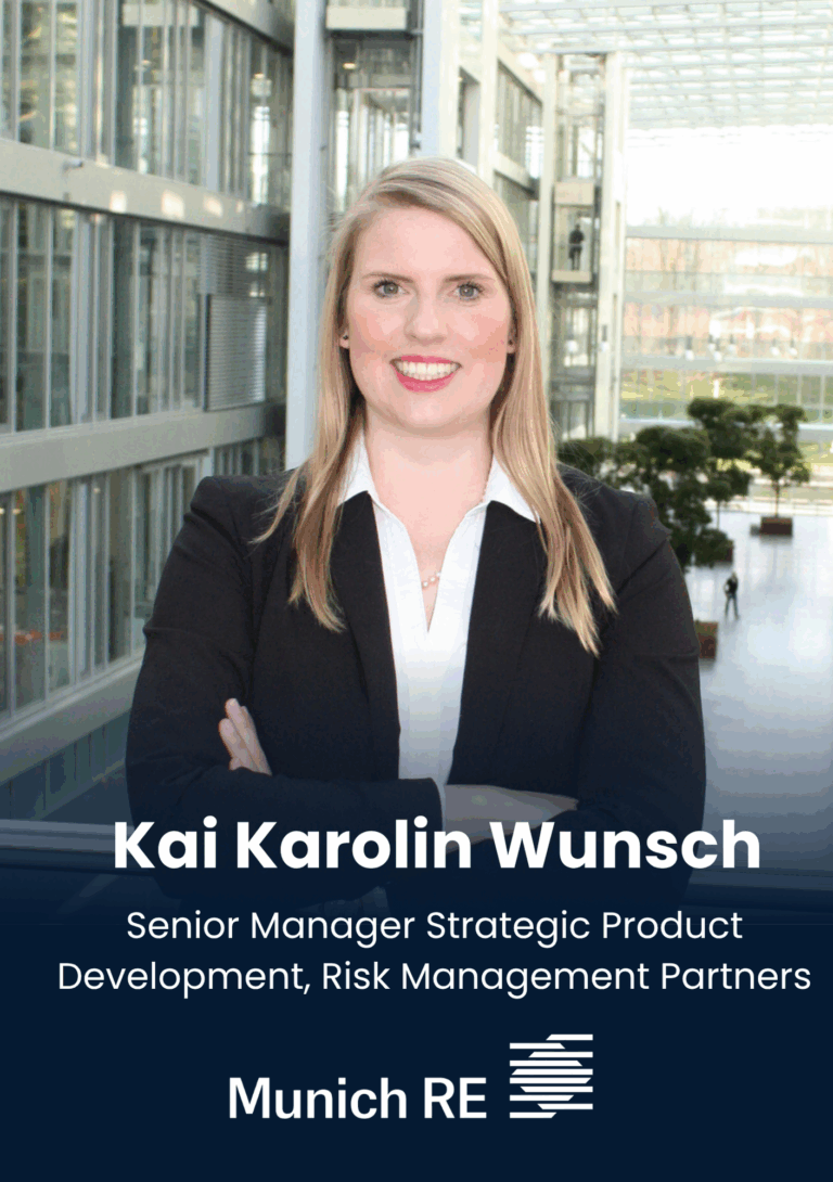 Kai Karolin Wunsch, Senior Manager Strategic Product Development, Risk Management Partners, Munich Re