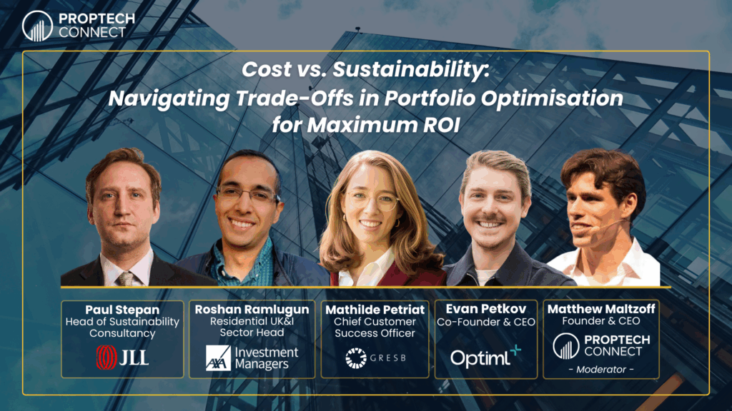 PropTech Connect Webinar: Cost vs. Sustainability: Navigating Trade-Offs in Portfolio Optimisation for Maximum ROI