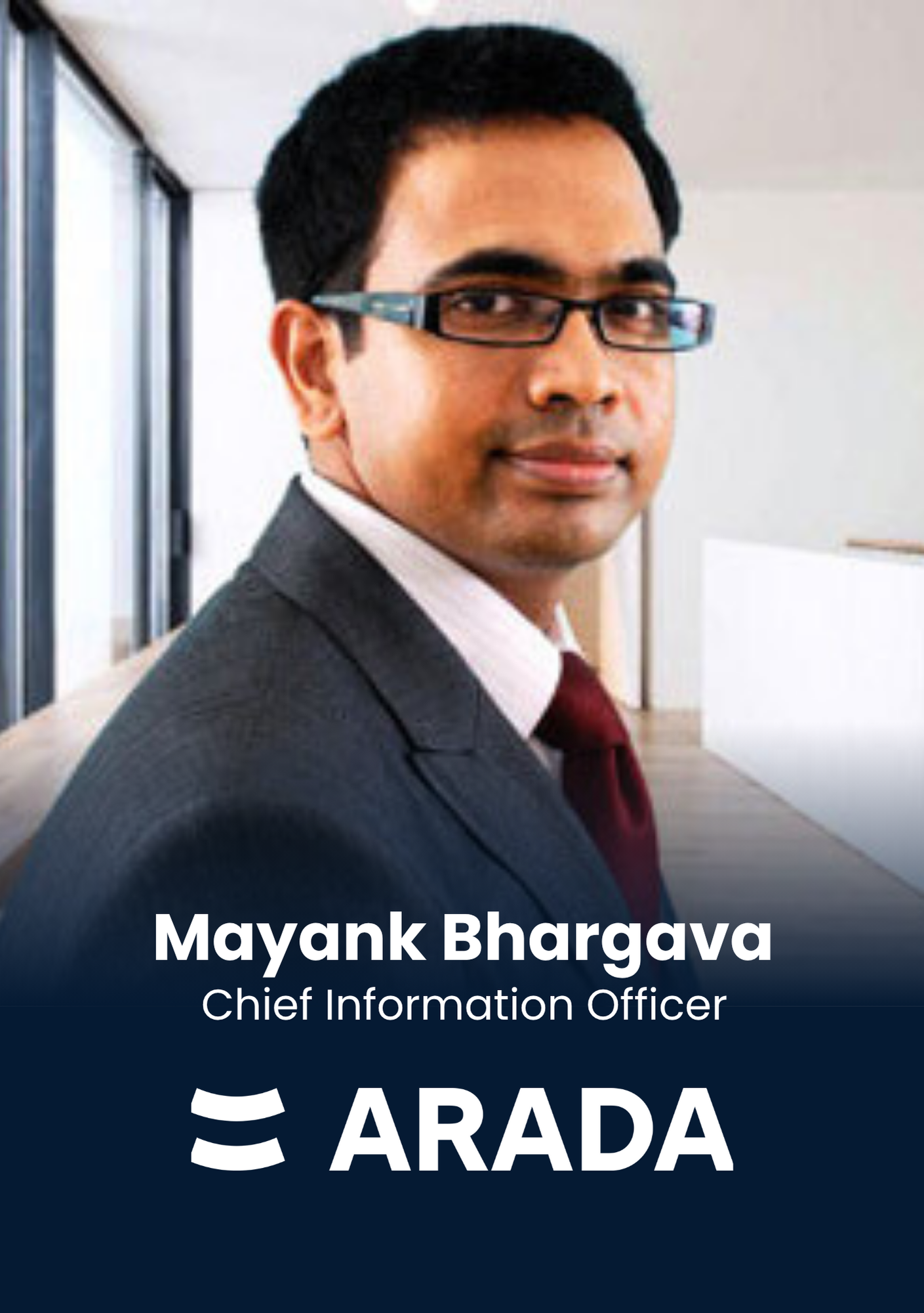 Mayank Bhargava, Chief Information Officer, ARADA Developments