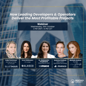 PropTech Connect Webinar: How Leading Developers and Operators Deliver the Most Profitable Projects​