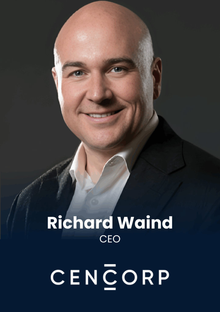 Richard Waind, CEO, Cencorp