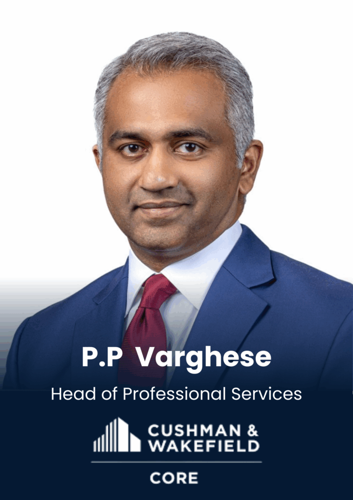 P.P Varghese, Head of Professional Services, Cushman & Wakefield CORE
