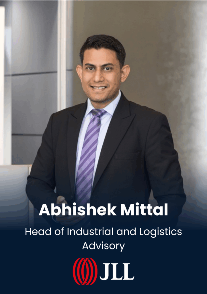 Abhishek Mittal, Head of Industrial and Logistics Advisory, JLL