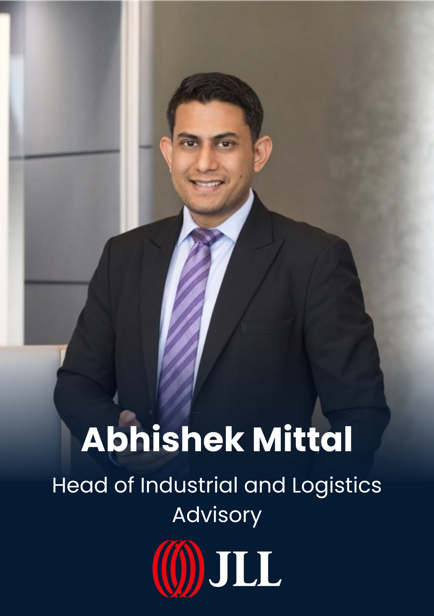 Abhishek Mittal, Head of Industrial and Logistics Advisory, JLL
