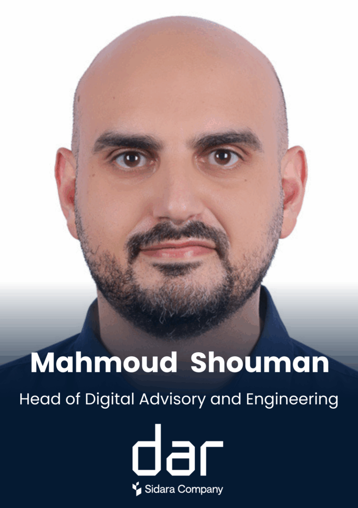 Mahmoud Shouman, Head of Digital Advisory and Engineering, Dar