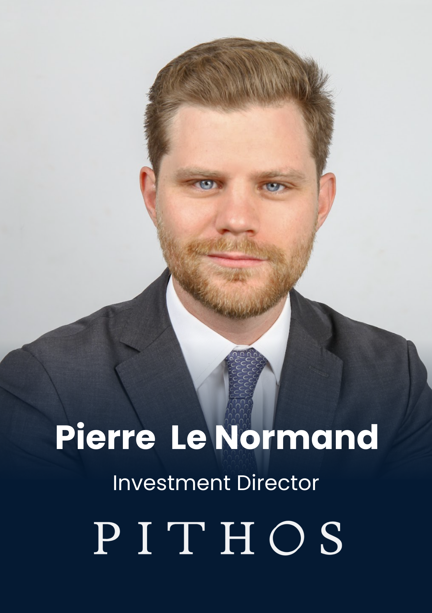 Pierre Le Normand, Investment Director, Pithos