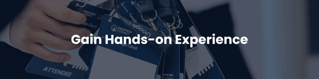 Gain Hands-on Experience