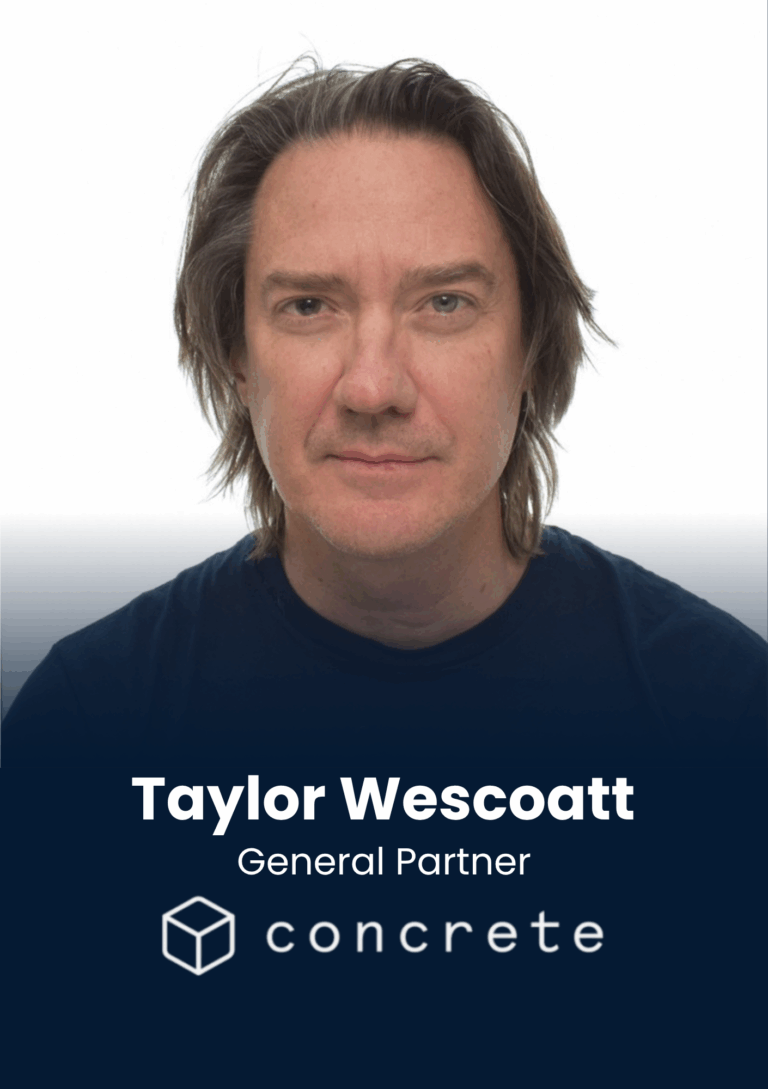 Taylor Wescoatt, General Partner, Concrete VC