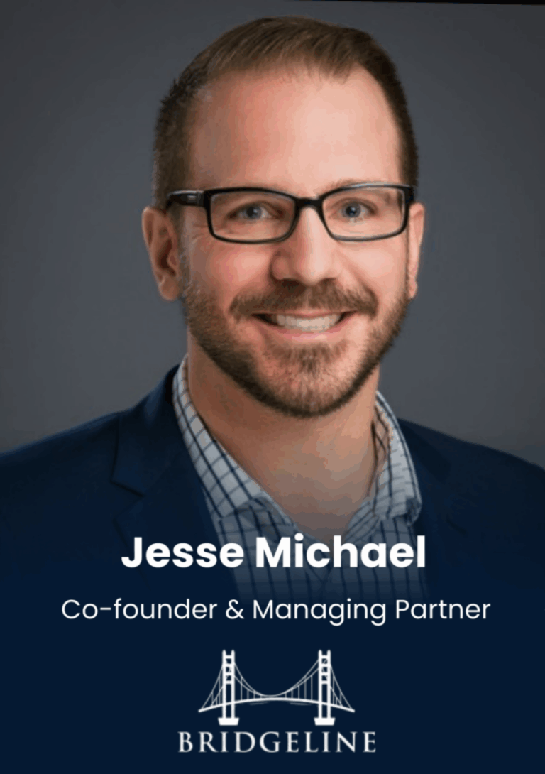 Jesse Michael Co-founder & Managing Partner BRIDGELINE