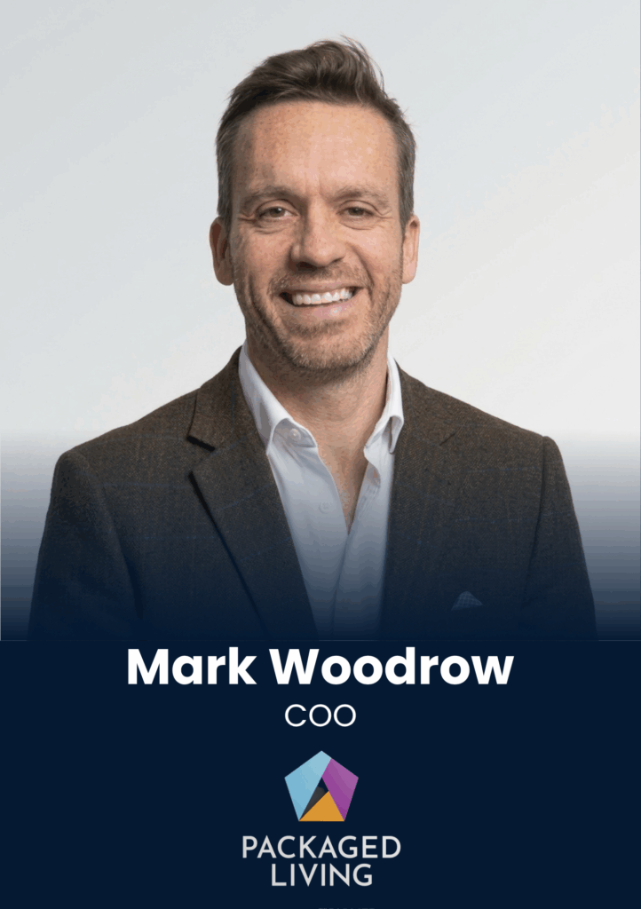 Mark Woodrow, COO, Packaged Living